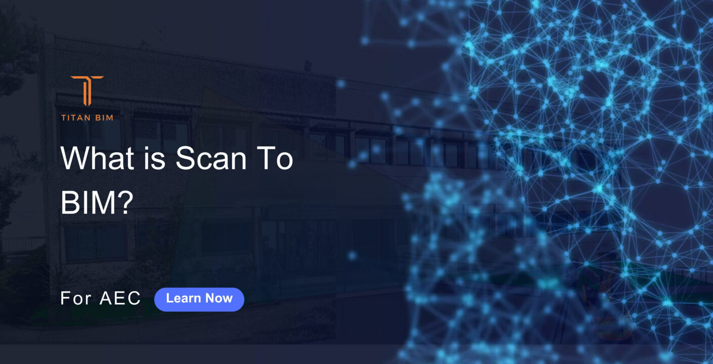 What is Scan to BIM